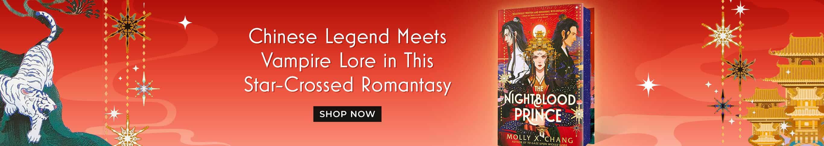 Chinese Legend Meets Vampire Lore in This Star-Crossed Romantasy. The Nightblood Prince by Molly X. Chang. Shop Now