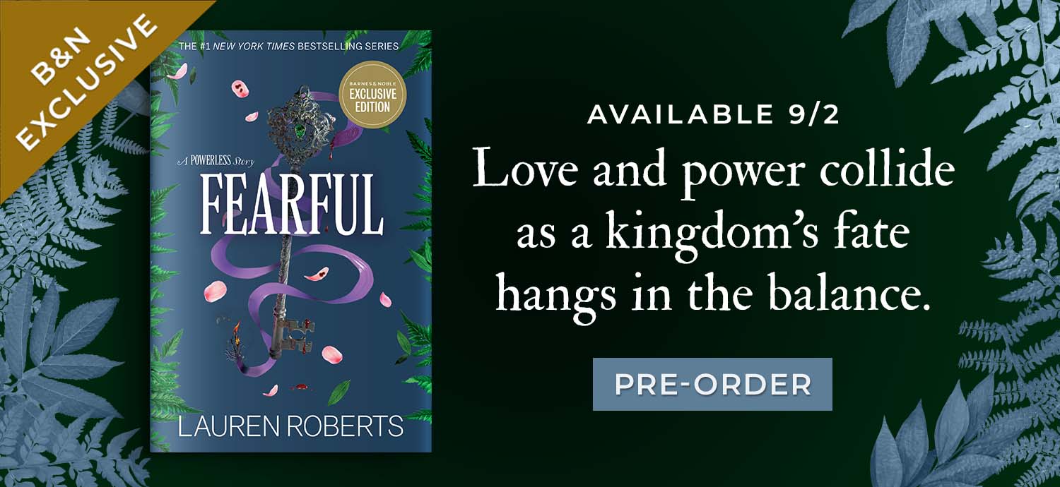Available 9/2: Love and power collide as a kingdom's fate hang in balance. Fearful (B&N Exclusive Edition) by Lauren Roberts. Pre-Order