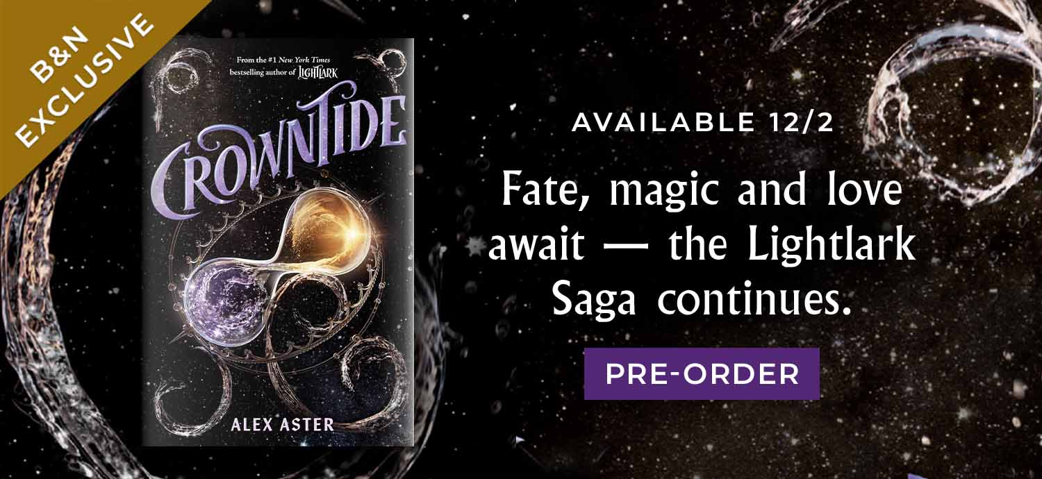 Available 12/2: Fate, magic and love await— the Lightlark Saga continues. Crowntide (B&N Exclusive Edition) (The Lightlark Saga Book 4). Pre-Order