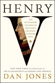 Book | Henry V: The Astonishing Triumph of England's Greatest Warrior King By Dan Jones.