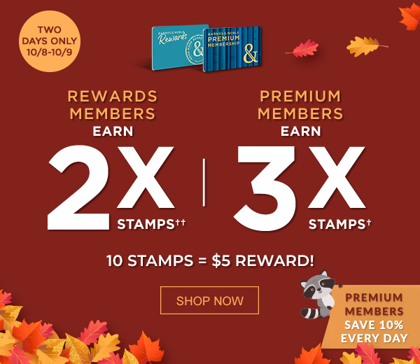 Two Days Only 10/8 - 10/9 PREMIUM MEMBERS EARN 3X STAMPS† REWARDS MEMBERS EARN 2X STAMPS†† 10 STAMPS = $5 REWARD Premium Members Save 10% Every Day | SHOP NOW