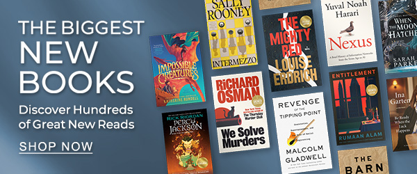 The Biggest New Books Discover hundreds of great new reads | SHOP NOW