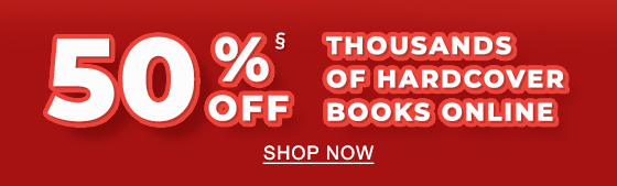 50% OFF§ THOUSANDS OF HARDCOVER BOOKS ONLINE | SHOP NOW