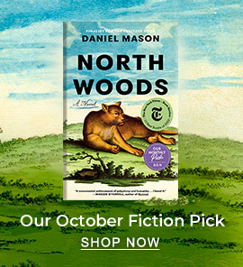 Our October Fiction Pick [North Woods by Daniel Mason] - SHOP NOW