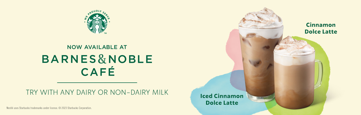 Now available at Barnes And Noble Cafe. Try with any dairy or non-dairy milk - Cinnamon Dolce Latte & Iced Cinnamon Dolce Latte