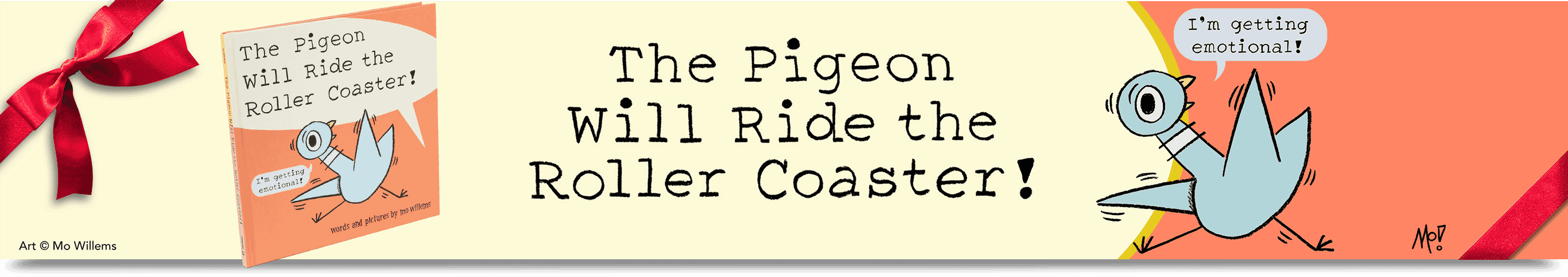 Mo Willems. The Pigeon Will Ride The Roller Coaster!