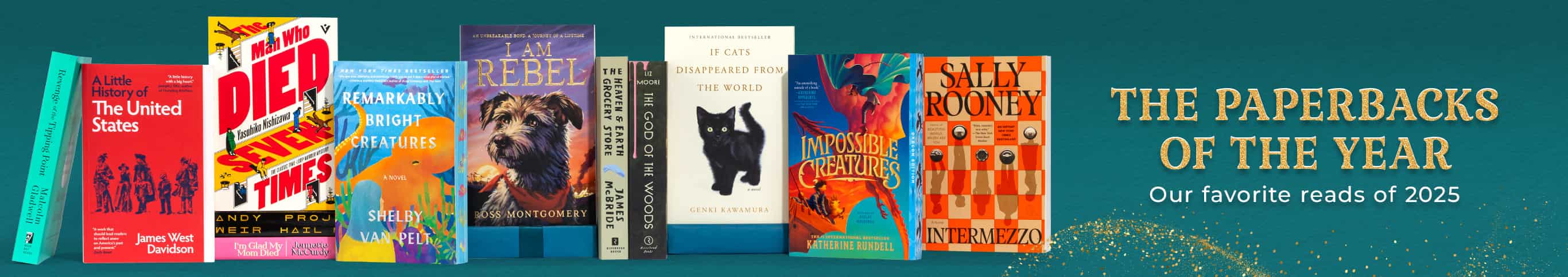 The Paperbacks of the Year: Our favorite reads of 2025. Shop Now