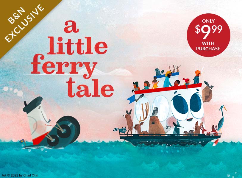B&N Exclusive: A Little Ferry Tale