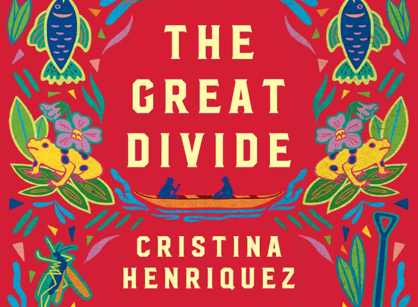 Featured titles: The Great Divide by Cristina Henriquez