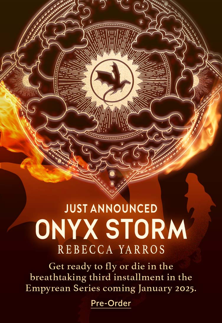 Just Announced from Rebecca Yarros. Get ready to fly or die in the breathtaking third installment in the Empyrean Series coming January 2025. Pre-Order