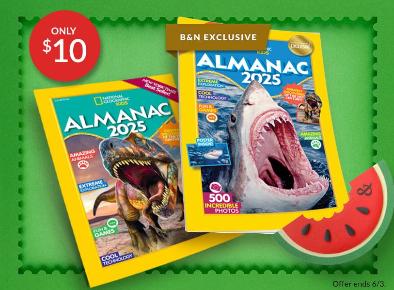Featured titles: National Geographic Kids Almanac 2025 (B&N Exclusive Edition);  National Geographic Kids Almanac 2025