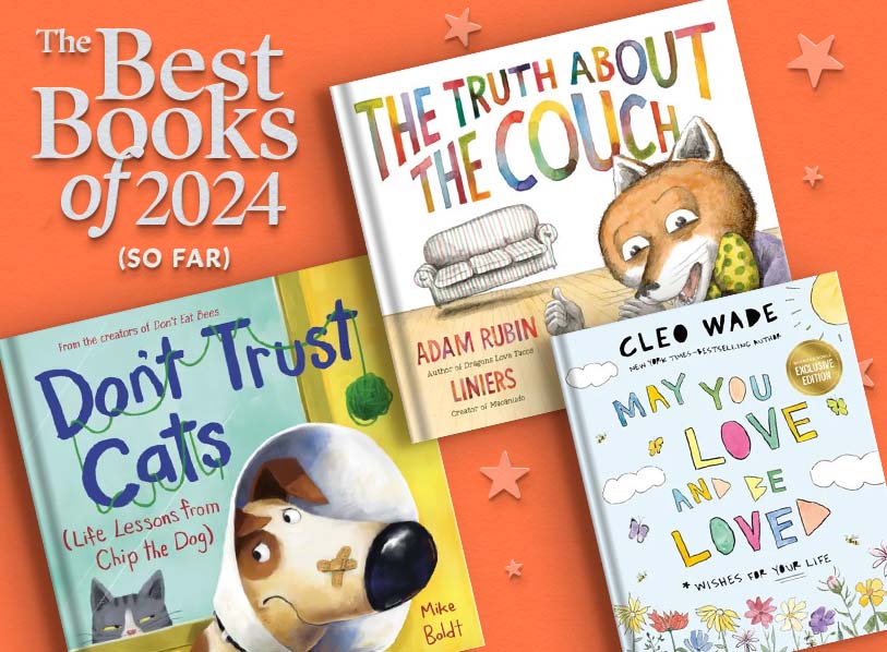 Featured titleFeatured titles: The Truth About the Couch; Don't Trust Cats: Life Lessons from Chip the Dog; May You Love and Be Loved: Wishes for Your Life (B&N Exclusive Edition)