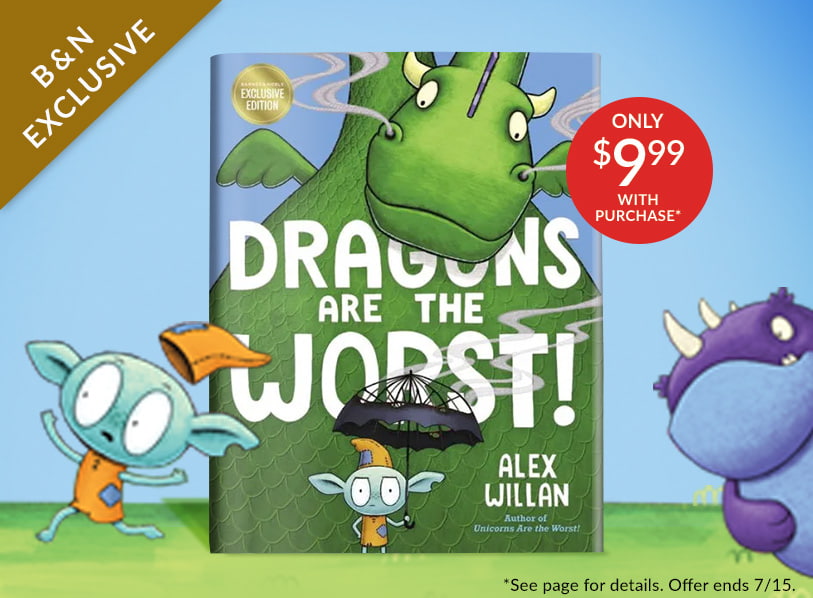 Featured title: Dragons Are the Worst! (B&N Exclusive Edition)
