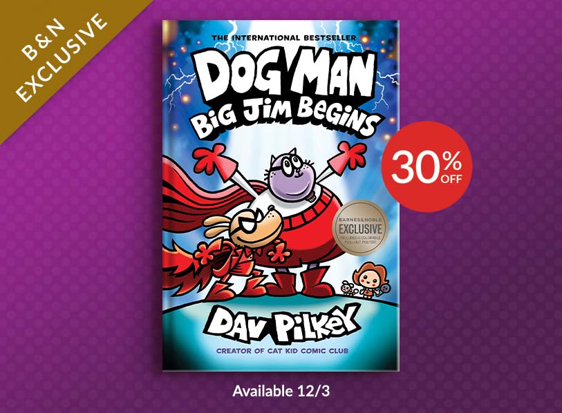 Featured title: Dog ManL Big Jim Begins by Dav Pilkey