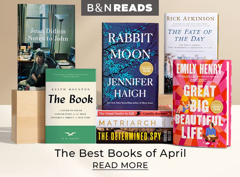 B&N Reads: The Best Books of April. Read More 