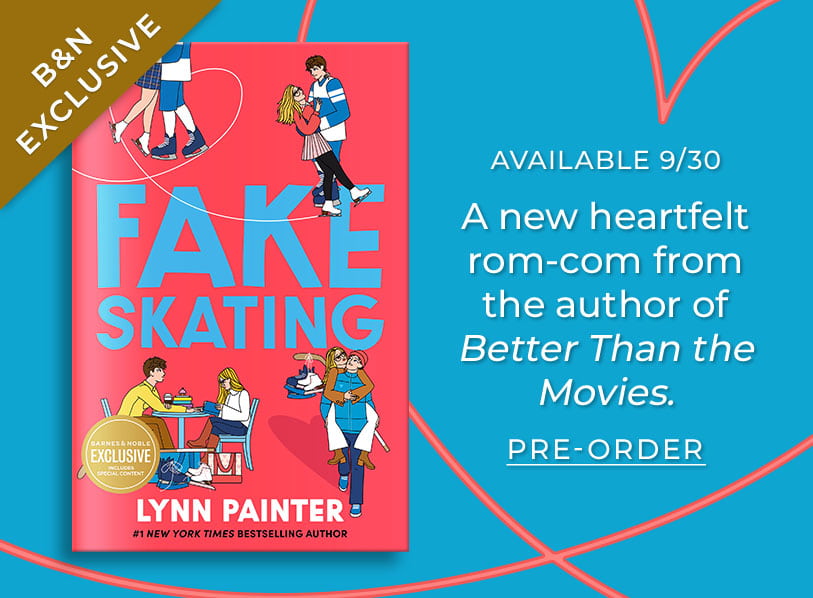 Featured title: Fake Skating. Available 9/30. A new heartfelt rom-com from the author of Better Than The Movies. Pre-order
