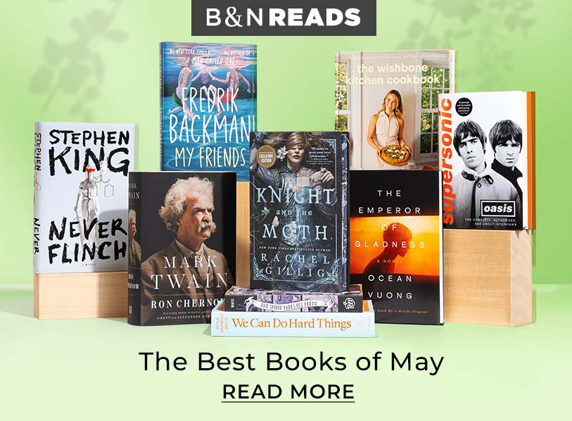 B&N Reads: The Best Books of May. Read More 