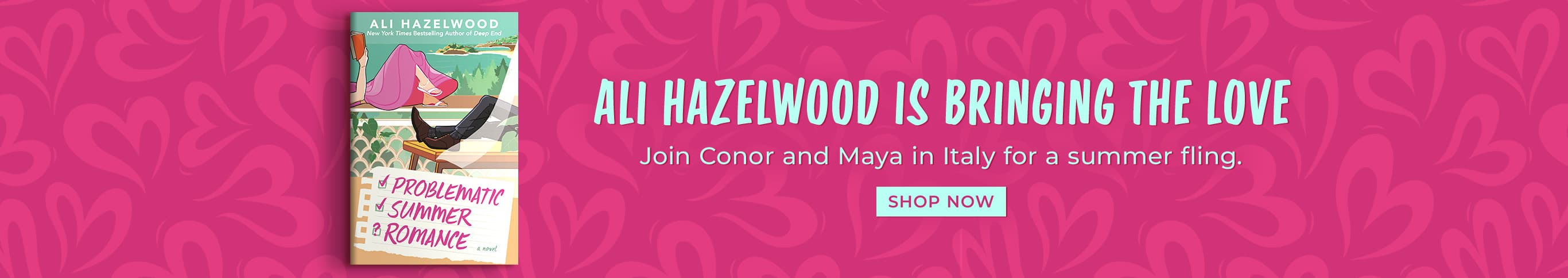 Featured title: Problematic Summer Romance.  Ali Hazelwood Is Bringing the Love		  Join Conor and Maya in Italy for a summer fling.		 Shop Now