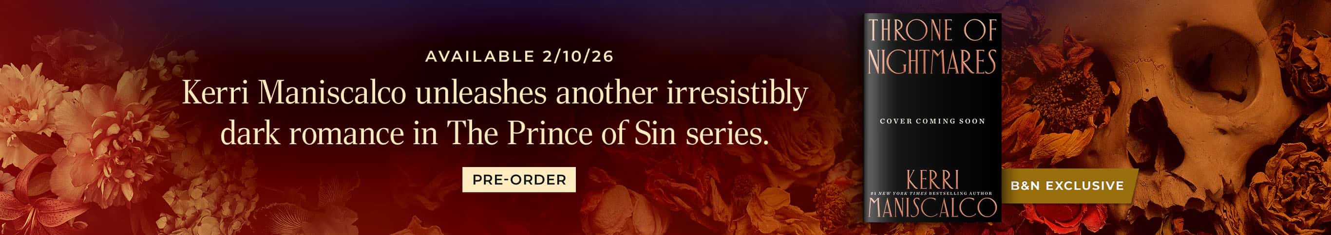Featured title: Throne of Nightmares.  Available 2/10/26.  Kerri Maniscalco unleashes another irresistibly dark romance in The Prince of Sin series. Pre-Order