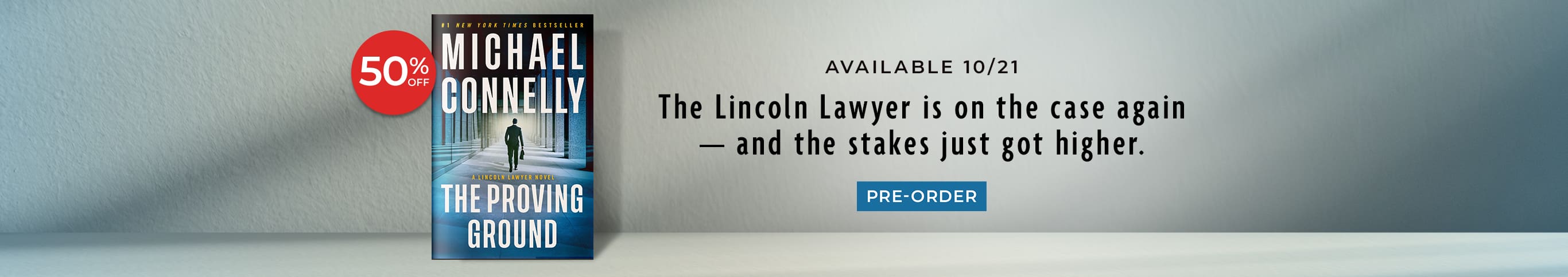 Featured title: The Proving Ground. Available 10/21.  The Lincoln Lawyer is on the case again — and the stakes just got higher.  50% Off!  Pre-Order