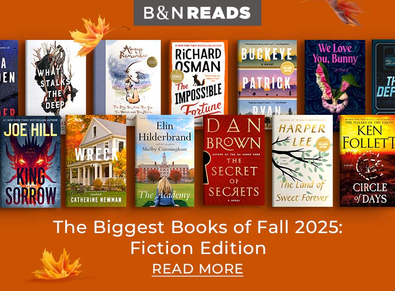 B&N READS: The Biggest Books of Fall 2025: Fiction Edition. Read More