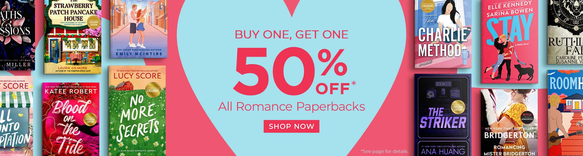 All Romance Paperbacks, Buy One, Get One 50% Off. See page for details. Shop Now