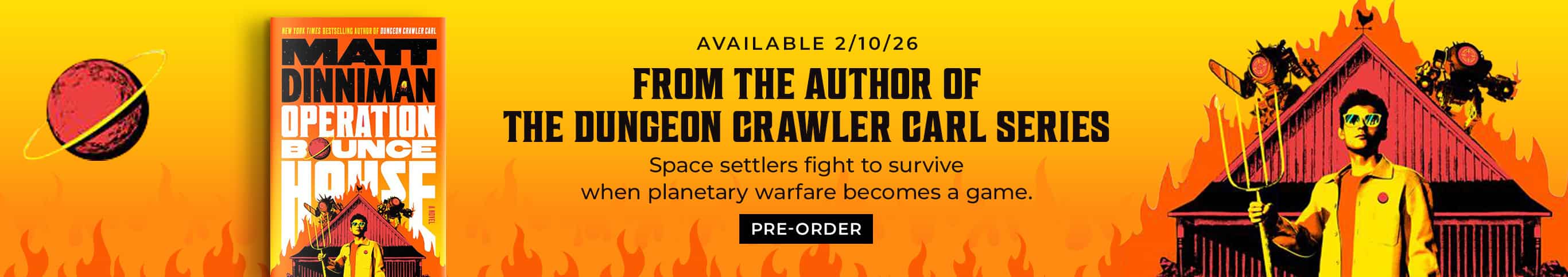 Featured title: Operation Bouncehouse. Available 2/10/26. From the author of The Dungeon Crawler Carl Series.  Space settlers fight to survive when planetary warfare becomes a game. Pre-Order