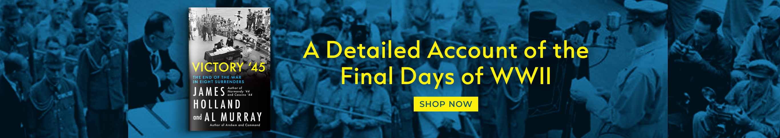 Featured title: Victory '45.  A Detailed Account of the Finals Gats of WWII. Shop Now