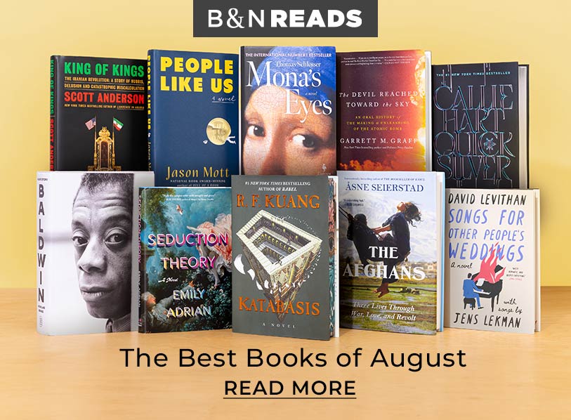 B&N READS: The Best Books of August. Read More